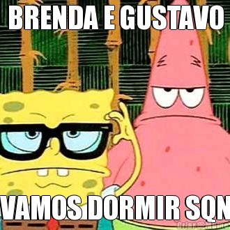 BRENDA E GUSTAVO VAMOS DORMIR SQN