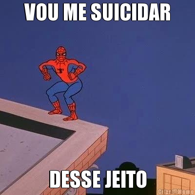 VOU ME SUICIDAR DESSE JEITO