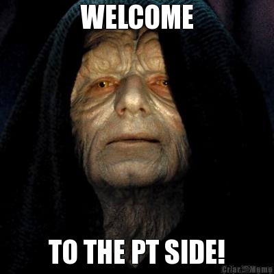 WELCOME TO THE PT SIDE!