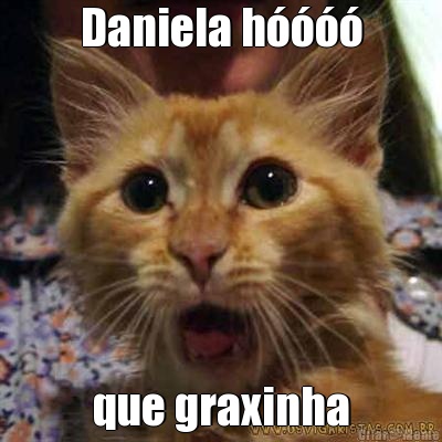 Daniela h que graxinha