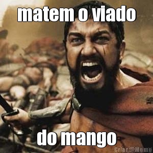 matem o viado do mango