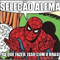 SELEO ALEM PRA QUE FAZER  ISSO COM O BRASIL