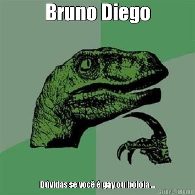 Bruno Diego Dvidas se voc  gay ou boiola ...