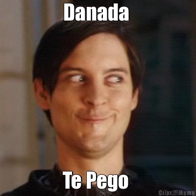 Danada  Te Pego 