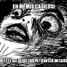 EH MEMIS CASILDS! MEEEEE SAI DESSE CORPO TRAVECO DO CARSI