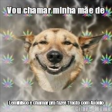 Vou chamar minha me de  Leminisco e chamar pra fazer Tracto com Axnio