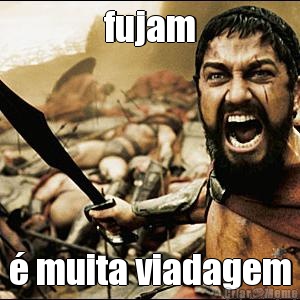 fujam  muita viadagem