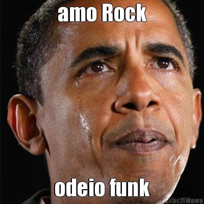 amo Rock odeio funk