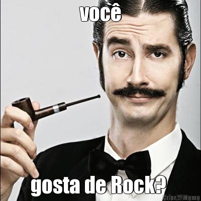 voc gosta de Rock? 