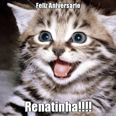 Feliz Aniversrio Renatinha!!!!