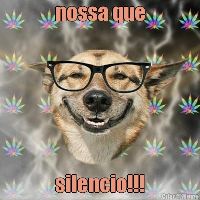 nossa que silencio!!!