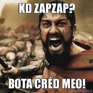 KD ZAPZAP? BOTA CRD MEO!