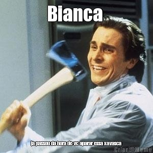 Bianca  ja passou da hora de vc aparar essa xavasca