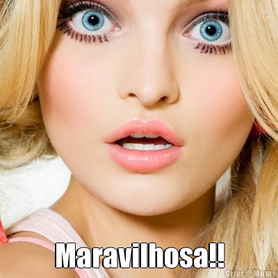  Maravilhosa!!