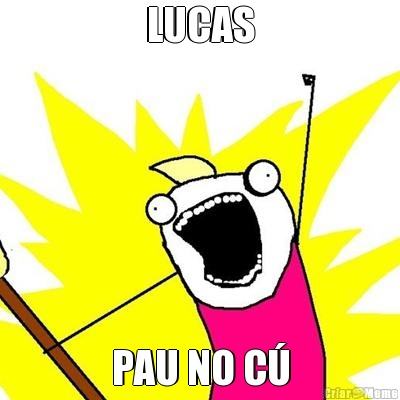 LUCAS PAU NO C