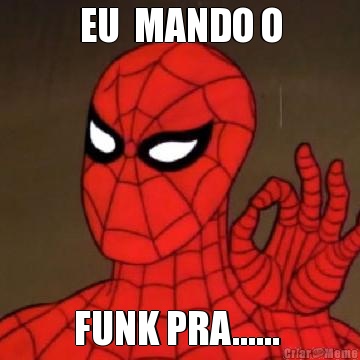 EU  MANDO O FUNK PRA...... 