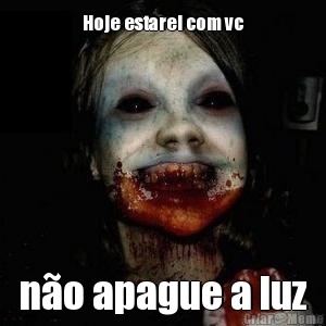 Hoje estarei com vc no apague a luz