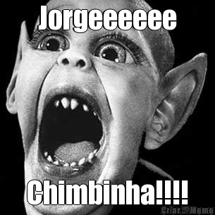 Jorgeeeeee Chimbinha!!!!