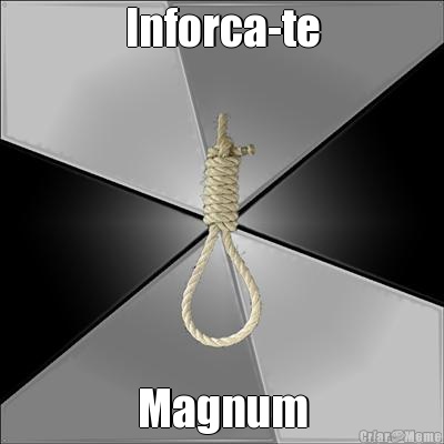 Inforca-te Magnum