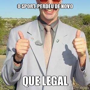 O SPORT, PERDEU DE NOVO QUE LEGAL