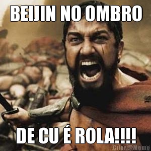 BEIJIN NO OMBRO DE CU  ROLA!!!!