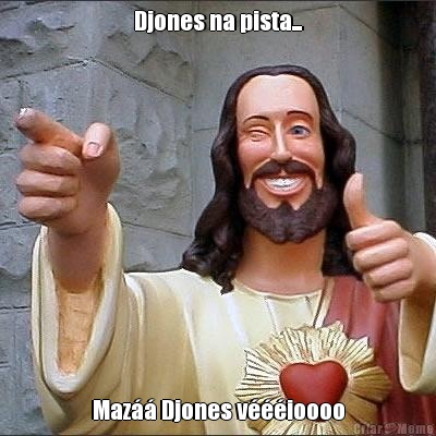 Djones na pista... Maz Djones vioooo