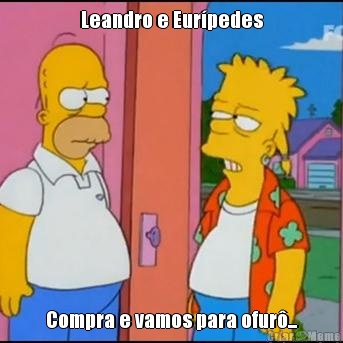 Leandro e Eurpedes Compra e vamos para ofur...