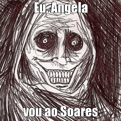 Eu, Angela vou ao Soares
