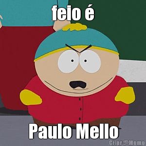 feio  Paulo Mello