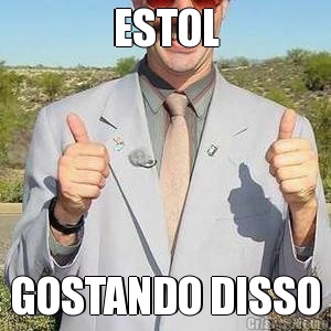 ESTOL GOSTANDO DISSO
