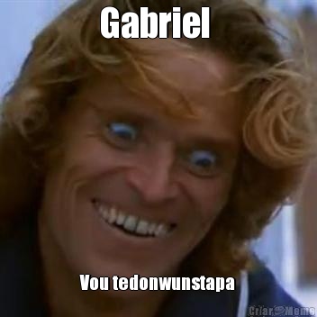 Gabriel  Vou tedonwunstapa