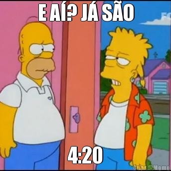 E A? J SO 4:20