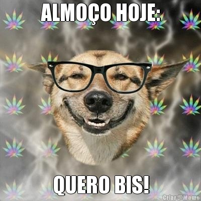 ALMOO HOJE: QUERO BIS!