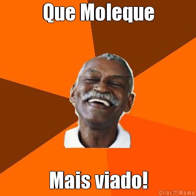 Que Moleque Mais viado!