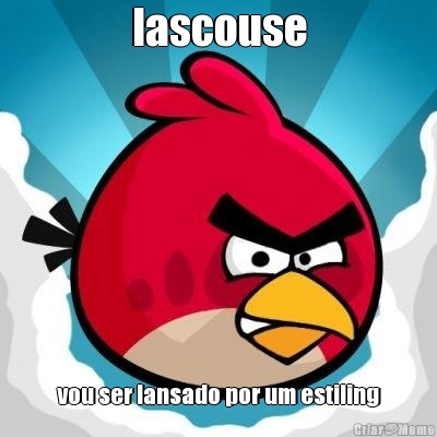 lascouse vou ser lansado por um estiling