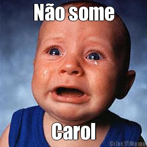 No some Carol