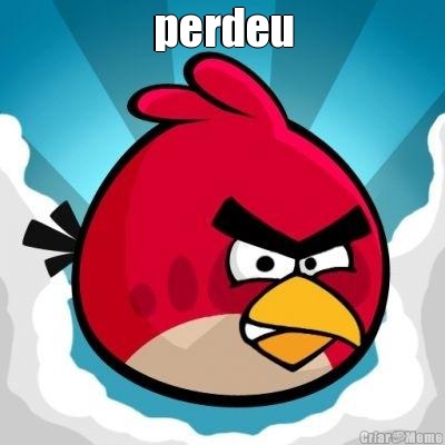 perdeu 