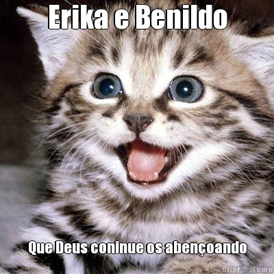 Erika e Benildo Que Deus coninue os abenoando