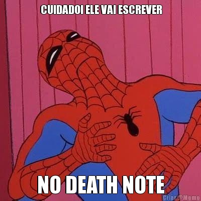  CUIDADO! ELE VAI ESCREVER NO DEATH NOTE