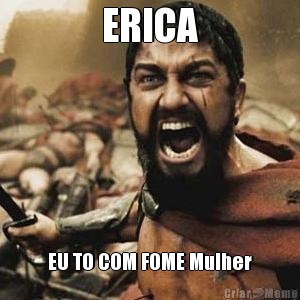 ERICA EU TO COM FOME Mulher