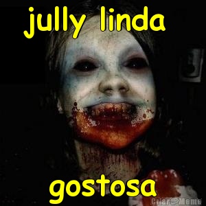 jully linda  gostosa