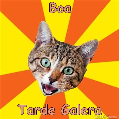 Boa Tarde Galera