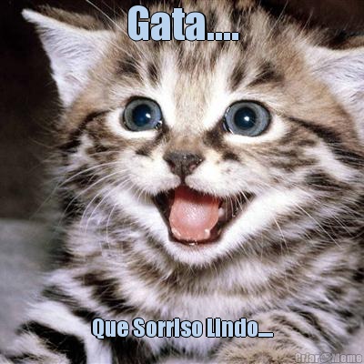 Gata.... Que Sorriso Lindo....