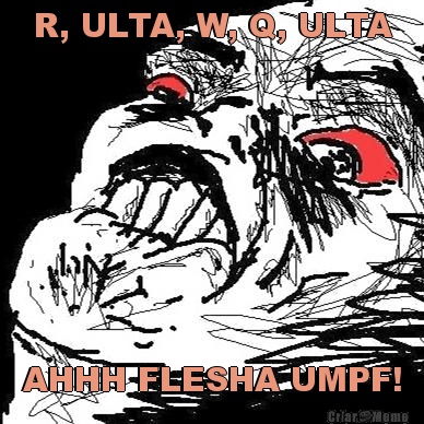 R, ULTA, W, Q, ULTA AHHH FLESHA UMPF!