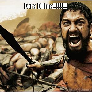 Fora Dilma!!!!!!!! 