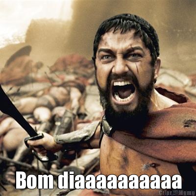  Bom diaaaaaaaaaa