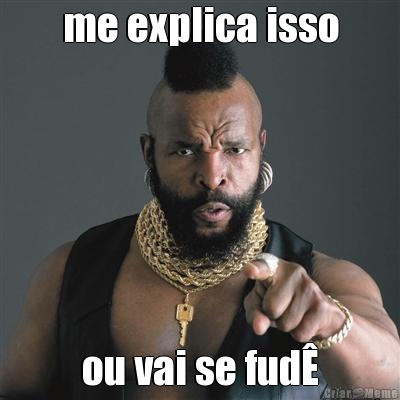 me explica isso ou vai se fud