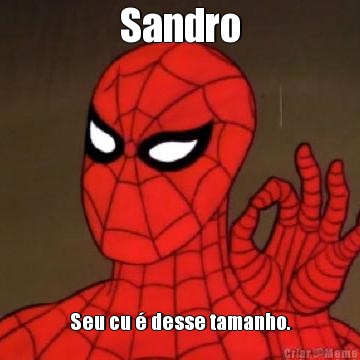 Sandro Seu cu  desse tamanho.