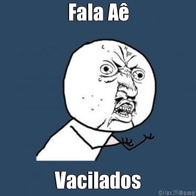 Fala A Vacilados