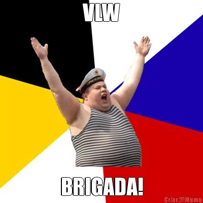 VLW BRIGADA!